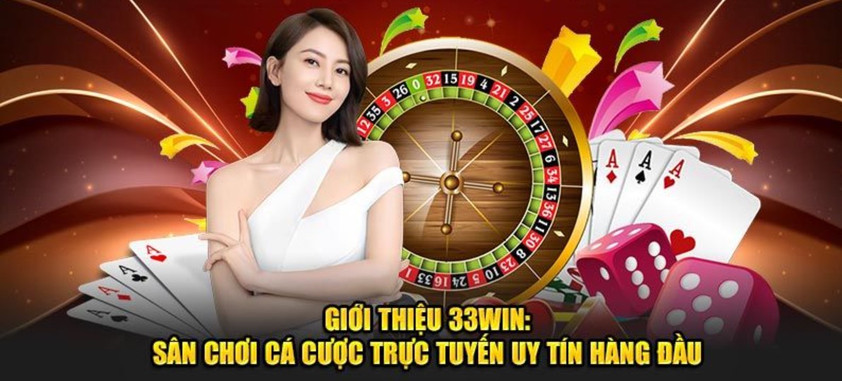 Giới thiệu 33WIN về dịch vụ giải trí cực tuyệt vời cho hội viên