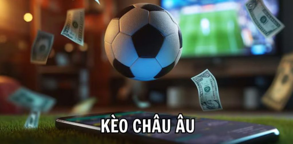 Kèo Châu Âu