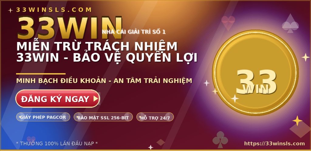 Banner miễn trừ trách nhiệm 33WIN – bảo vệ quyền lợi thương hiệu